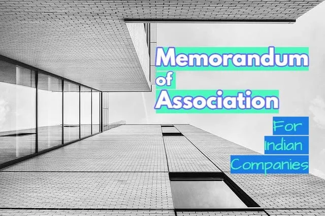 Memorandum of Association for Indian Companies as per Indian Companies Act, 2013.