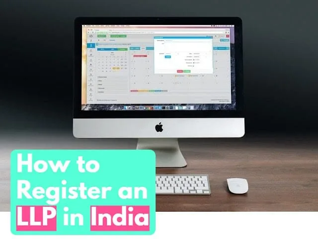 LLP Registration: How to Register an LLP in India