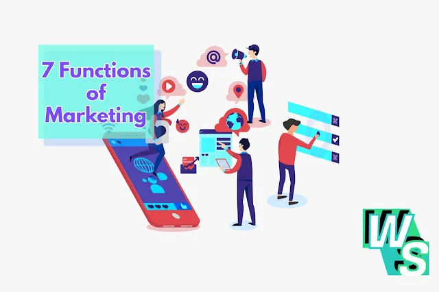 Explaining the 7 functions of marketing