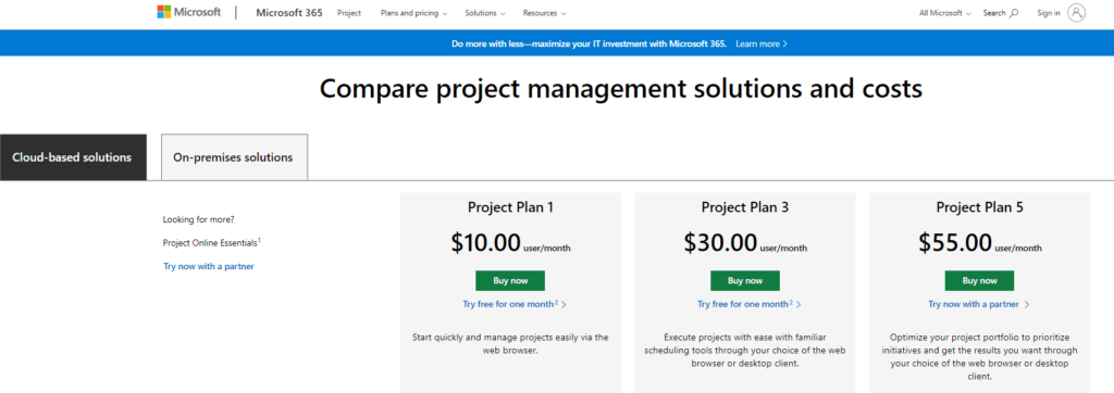 Microsoft Project as a project management tool starts out at $10 per user per month.