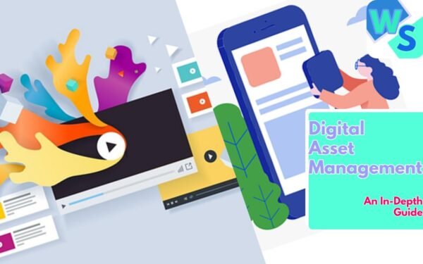 The Ultimate Guide To Digital Asset Management